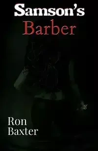 Samson's Barber - Ron Baxter