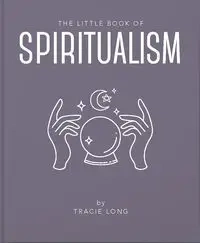 The Little Book of Spiritualism
