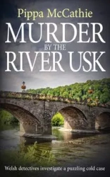 Murder by the River Usk - McCathie Pippa