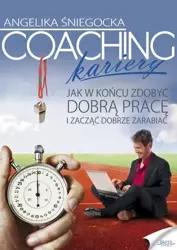 Coaching kariery (Wersja elektroniczna (PDF)) - Angelika Śniegocka