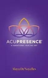 AcuPresence - DeNoyelles Alaya
