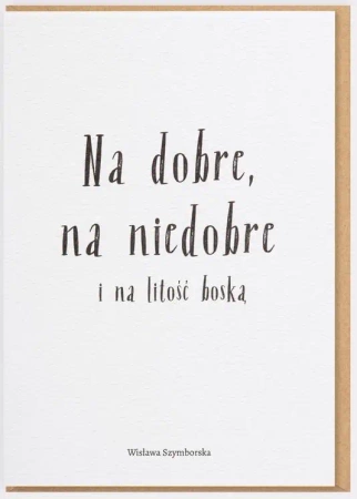 Karnet - Na dobre, na niedobre i na litość boską - Nadwyraz