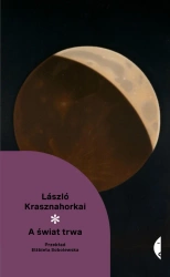A świat trwa - Krasznahorkai László