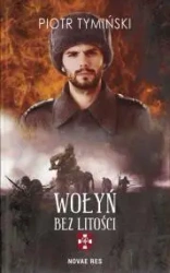 Wołyń. Bez litości - Piotr Tymiński