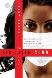 Six-Liter Club (Original) - Harry Kraus MD