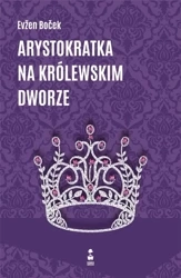 Arystokratka na królewskim dworze - Even Boek