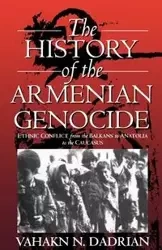 The History of the Armenian Genocide - Dadrian Vahakn N.