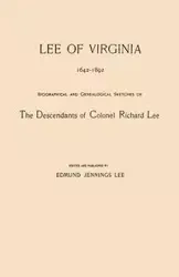 Lee of Virginia, 1642-1892. Biographical and Genealogical Sketches of the Descendants of Colonel Richard Lee - Lee Edmund Jennings