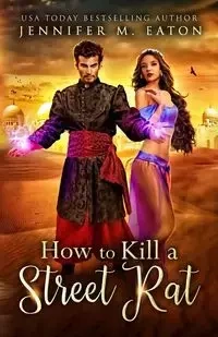 How to Kill a Street Rat - JENNIFER EATON
