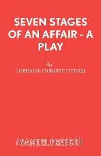 Seven Stages of an Affair - A Play - Lorraine Forrest-Turner