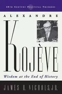 Alexandre Kojeve - James H. Nichols
