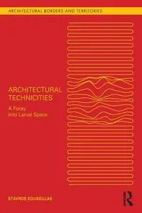 Architectural Technicities - Kousoulas Stavros