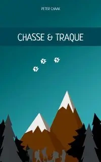 Chasse & Traque - Peter Chaak