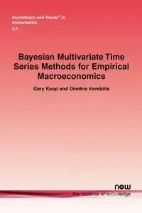 Bayesian Multivariate Time Series Methods for Empirical Macroeconomics - Gary Koop