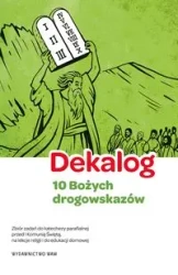 Dekalog - 10 Bożych drogowskazów - praca zbiorowa