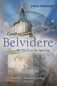Goodbye, Belvidere - Joyce Wheeler
