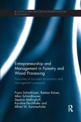 Entrepreneurship and Management in Forestry and Wood Processing - Schmithüsen Franz