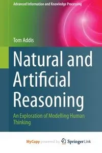Natural and Artificial Reasoning - Tom Addis