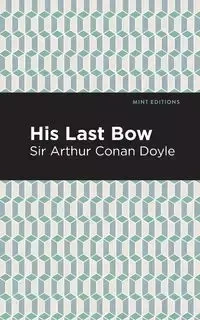 His Last Bow - Arthur Conan Doyle