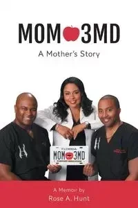 Mom 3MD - Rose A. Hunt