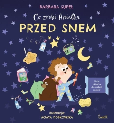 Co zrobi Anielka przed snem - Barbara Supeł, Agata Dobkowska