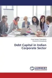Debt Capital in Indian Corporate Sector - Chakraborty Kiran Sankar