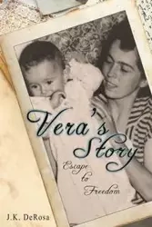 Vera's Story - Joseph DeRosa K
