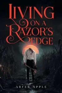 Living on A Razor's Edge - Apple Arfer