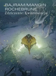 Zdziczenie. Tom 2. Kwintesencja - Denis Bajram, Valerie Mangin, Thibauda De Rochebrune