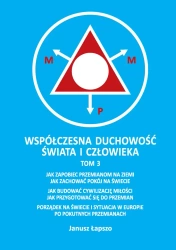 Współczesna duchowość świata i człowieka. Tom 3 - Janusz Łapszo