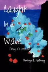 Caught In a Wave - Dominique ZseDenny