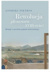 Rewolucja plenerowa XVIII wieku? - Andrzej Pieńkos