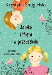 Jabłko i Mięta w przedszkolu - Krystyna Śmigielska