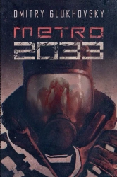 Metro 2033 - Dmitry Glukhovsky