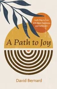 A Path to Joy - Bernard David