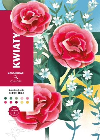 Kwiaty. Kolorowanka antystresowa. Zagadkowe rysunki - Charlotte Mendes