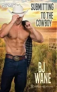 Submitting to the Cowboy - Wane BJ
