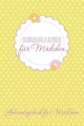Erinnerungkalender Fur Madchen Geheimtagebuch Fur Madchen - Speedy Publishing LLC
