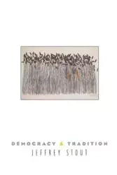 Democracy and Tradition - Jeffrey Stout