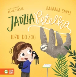 Jadzia Pętelka idzie do zoo - Barbara Supeł, Agata Łuksza