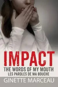 Impact Les Paroles de Ma Bouche - Ginette Marceau