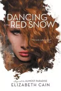 Dancing in the Red Snow - Elizabeth Cain