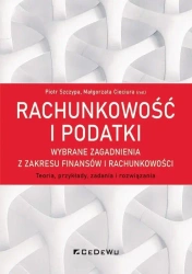 Rachunkowość i podatki wybrane zagadnienia - Piotr Szczypa, Małgorzata Cieciura