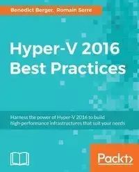 Hyper-V 2016 Best Practices - Benedict Berger
