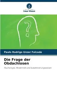 Die Frage der Obdachlosen - Rodrigo Unzer Falcade Paulo