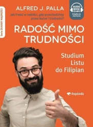 Radość mimo trudności. Audiobook - Alfred J. Palla