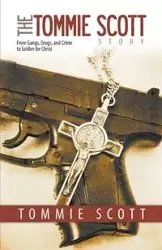 The Tommie Scott Story - Scott Tommie