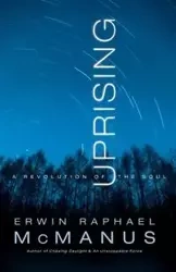 Uprising - Erwin Raphael McManus