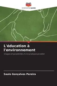 L'éducation à l'environnement - Gonçalves Pereira Saulo