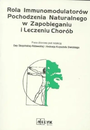 Rola immunomodulatorów pochodzenia naturalnego.. - praca zbiorowa